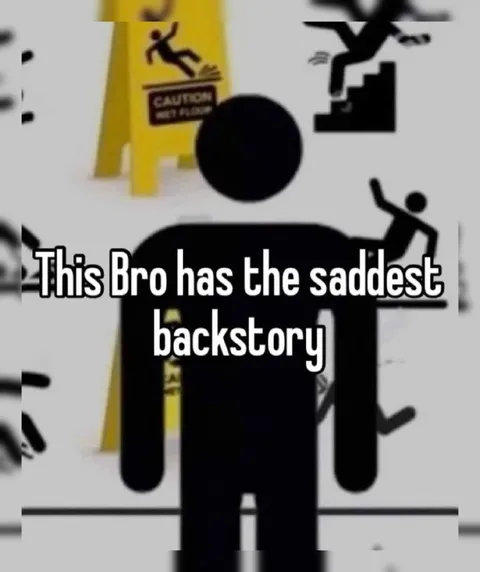 Bro Has the Saddest Backstory