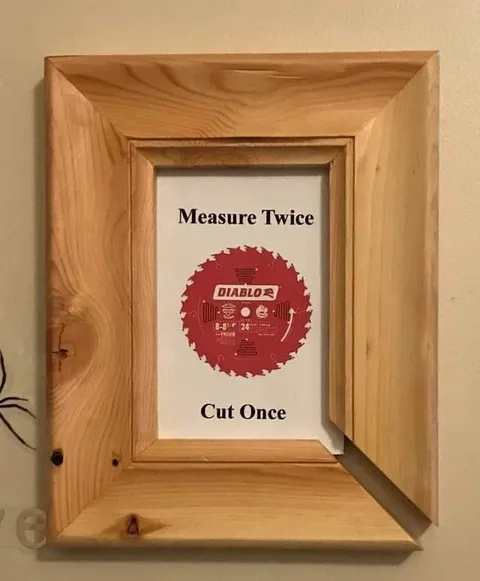 Measure Twice, Cut Once Fail
