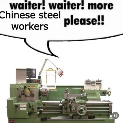 More Chinese Steel Workers Please