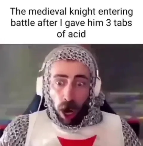 Medieval Knight on Acid