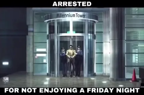 Arrested for Hating Friday Night