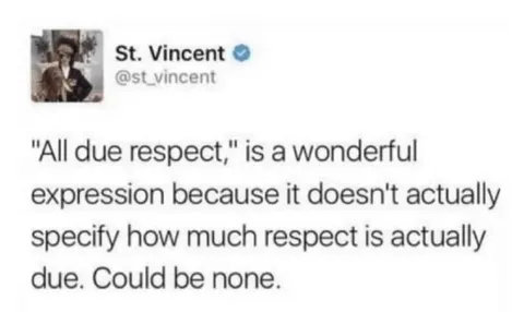 All Due Respect Could Be None