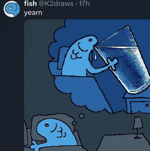 Fish Dreaming of a Drink