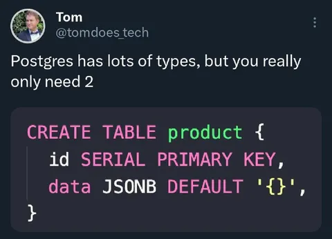 Postgres Only Needs Two Types