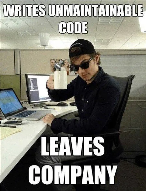 Writes Unmaintainable Code Leaves Company