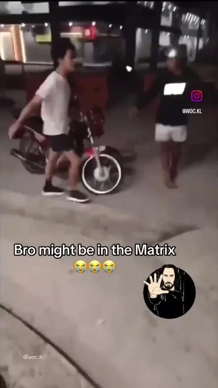 Bro Might Be in the Matrix