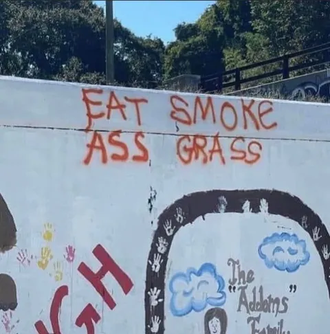 Eat Ass, Smoke Grass Graffiti
