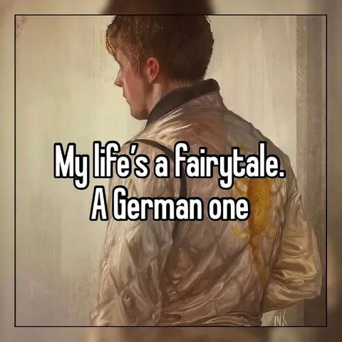 My Life’s a German Fairytale