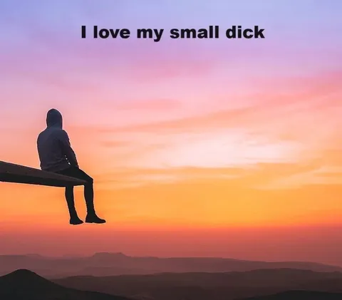 I Love My Small Dick