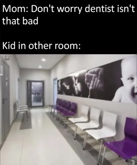 Kid Screaming at the Dentist