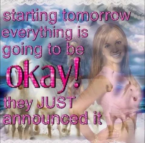Starting Tomorrow Everything Is Okay