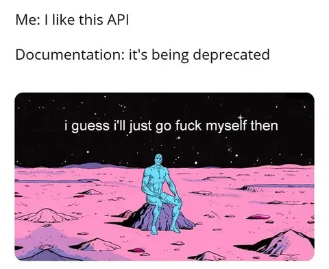 API Deprecation Space Meltdown
