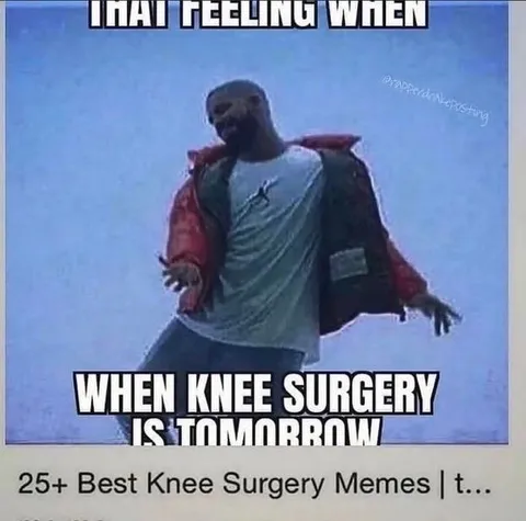 Knee Surgery Tomorrow Feeling