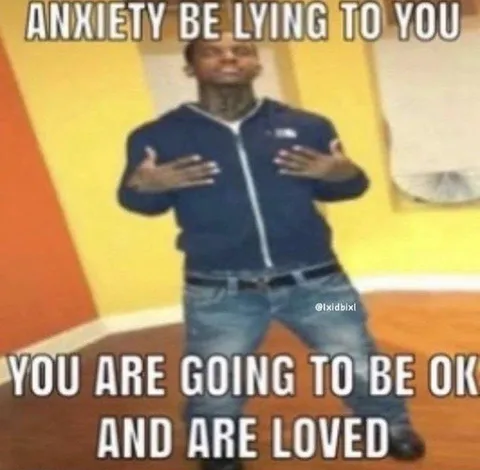 Anxiety Says You Are Loved