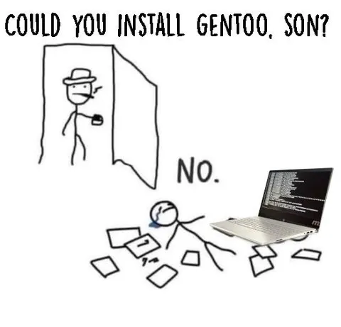 Could You Install Gentoo, Son?