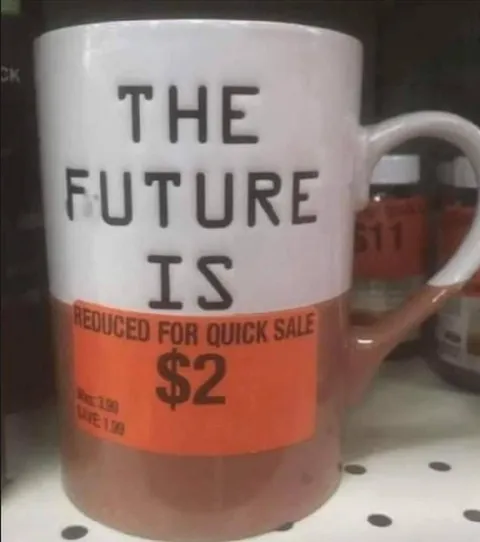 The Future Is Reduced