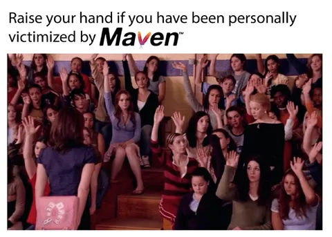 Personally Victimized by Maven