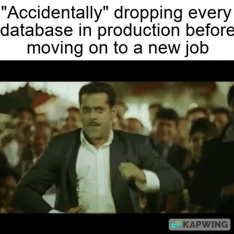 Accidentally Dropping Every Database