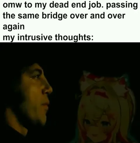 Intrusive Thoughts on the Bridge