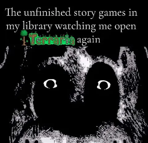 Unfinished Games Watching Terraria
