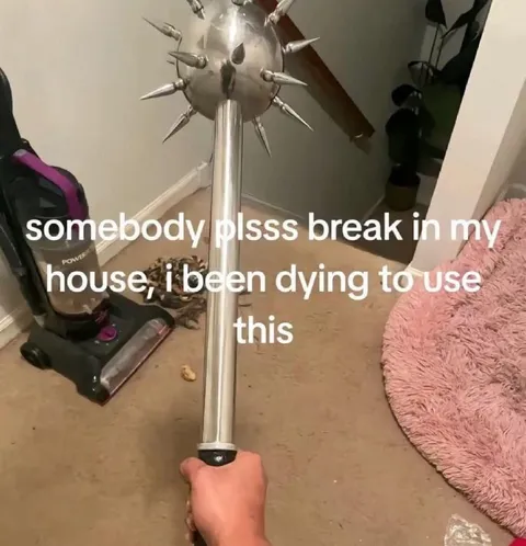 Somebody Break Into My House