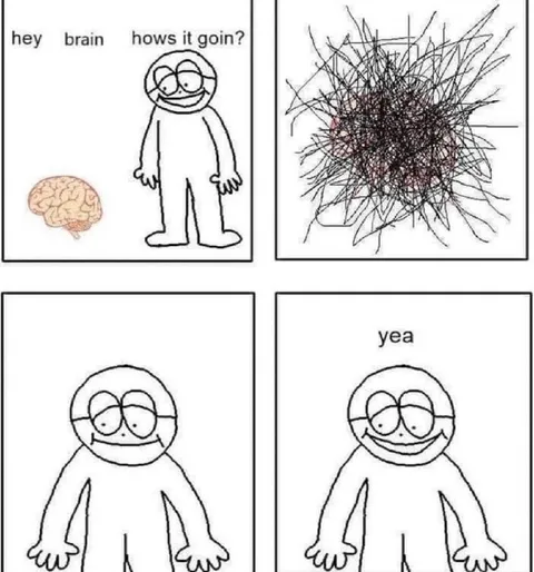 Hey Brain, How’s It Goin?