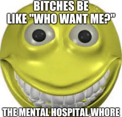 Mental Hospital Whore Smiley