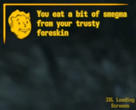 You Eat Smegma From Your Foreskin