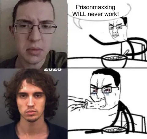 Prisonmaxxing Will Never Work
