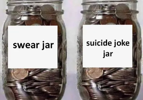 Swear Jar and Suicide Joke Jar