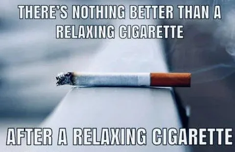 Nothing Better Than a Relaxing Cigarette