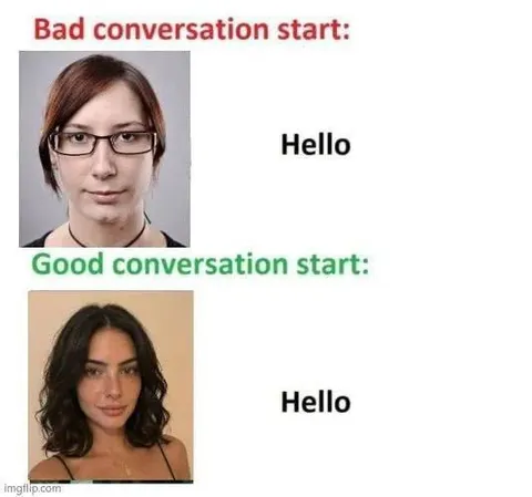 Bad and Good Conversation Start