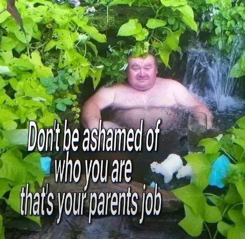 Don't Be Ashamed of Who You Are
