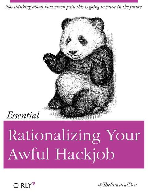 Rationalizing Your Awful Hackjob