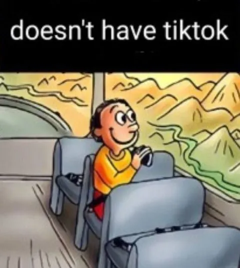 Doesn't Have TikTok