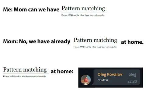 Mom Can We Have Pattern Matching
