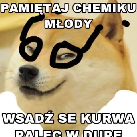 Pamiętaj chemiku młody