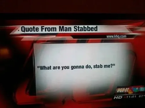 What Are You Gonna Do, Stab Me?