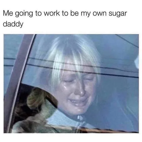 Going to Work as My Own Sugar Daddy