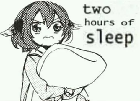 Two Hours of Sleep
