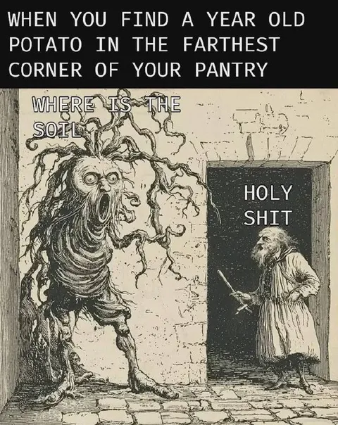 Ancient Potato Pantry Horror