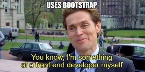 Uses Bootstrap Front End Developer