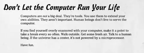Don't Let the Computer Run Your Life