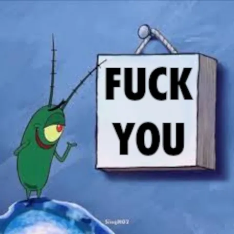 Plankton Says Fuck You