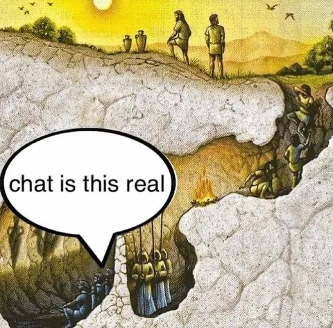 Chat Is This Real Cave Meme