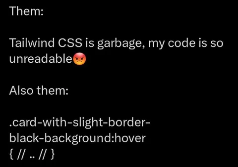 Tailwind CSS Is Garbage Until It Works