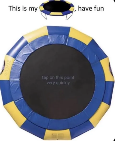 Tap the Trampoline Quickly