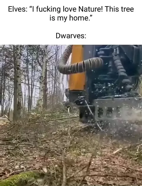 Elves Love Nature, Dwarves Don't