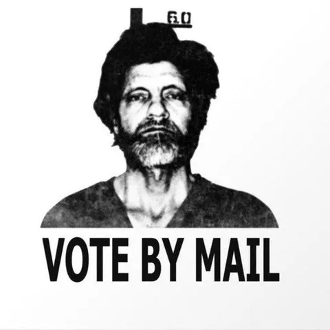 Unabomber Vote by Mail