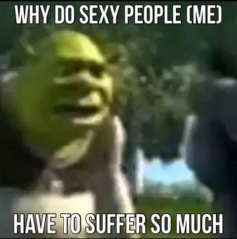 Sexy People Suffer Too